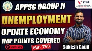 APPSC Group 2: Unemployment Updated Economy  Part 2 | Vishnu IAS Academy #targeteconomy