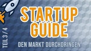 Den Markt durchdringen | Startup Guide (3/4)