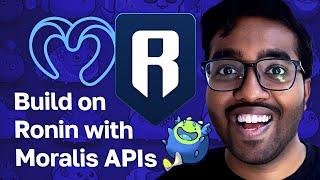 Building on Ronin with Moralis APIs | Full Developer Walkthrough