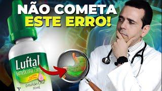 Gases e Dor no Peito: Luftal (Simeticona) Não é a Solução!