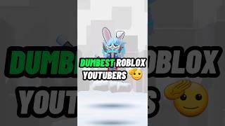 Roblox Youtubers That Are *DUMB*... 