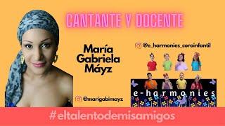 María Gabriela Máyz| Cantante y Docente| e-harmonies