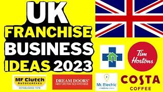  UK Franchise Business 2023 - Profitable Franchise Business in United Kingdom (UK)