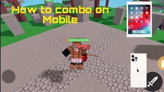 How to Combo on mobile (Roblox Bedwars)