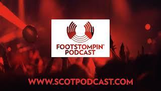 Foot Stompin' Free Scottish Music Podcast No 257