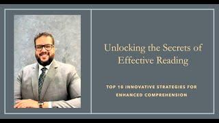 Unlocking the Secrets of Effective Reading: Top 10 Innovative Strategies for Enhanced Comprehension,