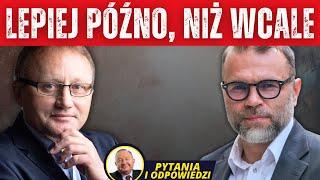 Wypada mi się cieszyć, że Pan Bartosiak i Budzisz odzyskują poczucie rzeczywistości