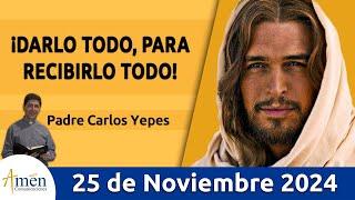 Evangelio De Hoy Lunes 25 de Noviembre 2024 #PadreCarlosYepes l San Lucas  21,1-4 | Misa | Fe