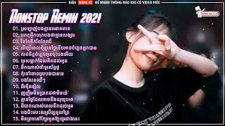 Nonstop Khmer Remix 2021  EDM Khmer Remix 2021  Nhạc Khmer Remix 2021  Nhạc Khmer Hot Tik Tok #2