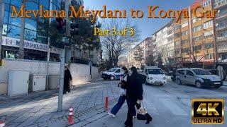 [4K KONYA] Walking Tour Mevlana Meydana to Konya Gar Part 3 of 3 | Konya, Turkey | 4K60fps