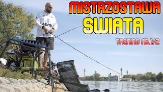 Mistrzostwa Świata - Method Feeder - Trening 1/2 - Wędkarska przygoda !!