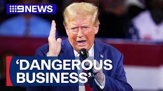 Donald Trump declares being President is a 'dangerous business' | 9 News Australia