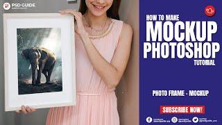 Photoshop Tutorial | How to Make Photo Frame Mockup | PSD Guide