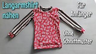 Langarmshirt nähen - Für Anfänger - OHNE Schnittmuster - Nähtinchen