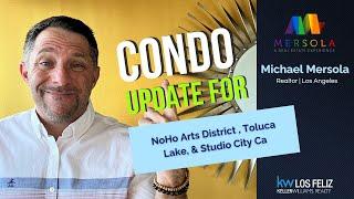 Studio City, Toluca Lake, North Hollywood Condo Real Estate Market Update 08/14/23