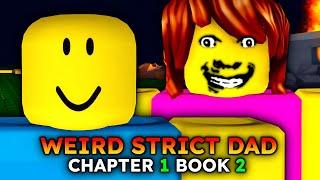 Weird Strict Dad - CHAPTER 1 BOOK 2 - [Full Walkthrough] ROBLOX