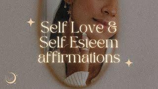 22 Self Love + Self Esteem Affirmations