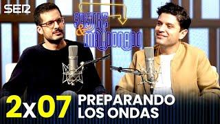 SASTRE Y MALDONADO Episodio 2x07: Preparando los Ondas