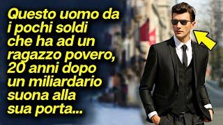 Uomo da i pochi soldi che ha ad un ragazzo che fa l’elemosina, 20 anni dopo lui bussa alla sua porta