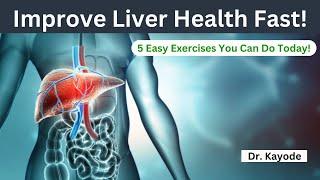 5 Simple Exercises to Boost Liver Health in 30 Days | Doctor-Approved Routine + Bonus Tips!