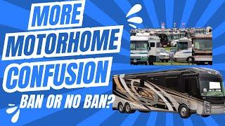 More Motorhome Confusion: Ban or No Ban?