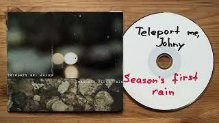 Teleport Me, Johny & Season's First Rain – Split CDR 2011