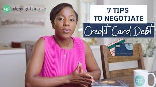 7 Tips To Negotiate Your Credit Card Debt  | Clever Girl Finance