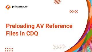 Preloading AV Reference Files in CDQ