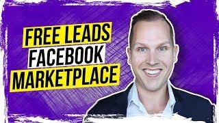  How To Get FREE REAL ESTATE LEADS From Facebook Marketplace [ LEAD GENERATION TUTORIAL ]