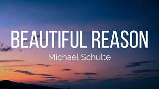 Michael Schulte - Beautiful Reason (Lyrics)