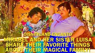 Mirabel & Luisa Share Their Favorite Things About Their MAGICAL Family, Encanto Disneyland #disney