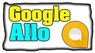 Wie funktioniert Google Allo? - Was sind die Besonderheiten? [Deutsch]