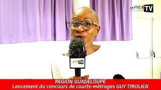 Région Guadeloupe : Lancement du concours de courts-métrages Guy TIROLIEN