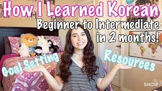 How I Learned Korean || Absolute Beginner to Intermediate in 2 Months