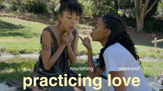 a nourishing weekend practicing love