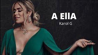 Karol G - A ella (Letras / Lyrics)  [1 Hour Version]