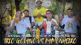 TRIO GOIANO VS PAMONHEIRO - DJ DL ORIGINAL, MC JUNINHO 62, YURI GM, RAPHINHA, MENOR JEEH VIDEO CLIPE