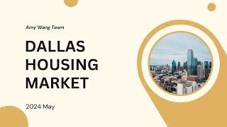 2024 May Dallas Real Estate Market Analysis