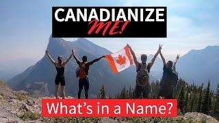 Canadianize Me - What-did-you-call -me?