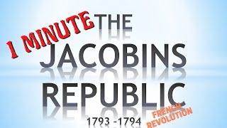 1793 - 1794. The 4 key elements of the Jacobin Republic, in 1 minute