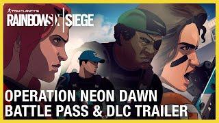 Rainbow Six Siege: Operation Neon Dawn Battle Pass & DLC Trailer | Ubisoft [NA]