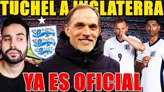 OFICIAL: TUCHEL NUEVO SELECCIONADOR de INGLATERRA - OBJETIVO: GANAR MUNDIAL 2026 - Los DETALLES