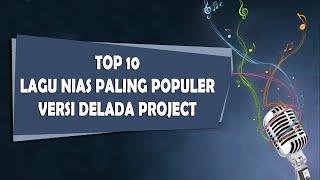 Sepuluh Lagu Nias Paling Populer Versi Delada Project