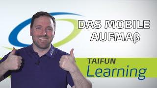 Das mobile Aufmaß mit der TAIFUN-App