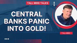 CENTRAL BANKS PANIC INTO GOLD! Housing Market Crash 2024 -Tall Mike Talks