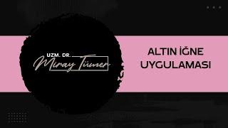 Altın İğne Uygulaması