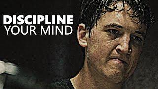 DISCIPLINE YOUR MIND - Powerful Motivational Speech