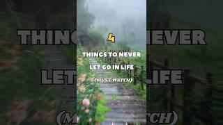 4 things to never let go in life. #muslimcontent #islamicstatus #shorts #muslimmunnafmediashort