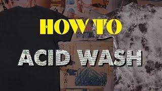 How To: Acid Wash