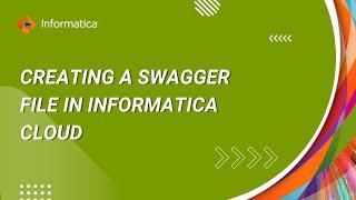 How to create a swagger file in Informatica cloud